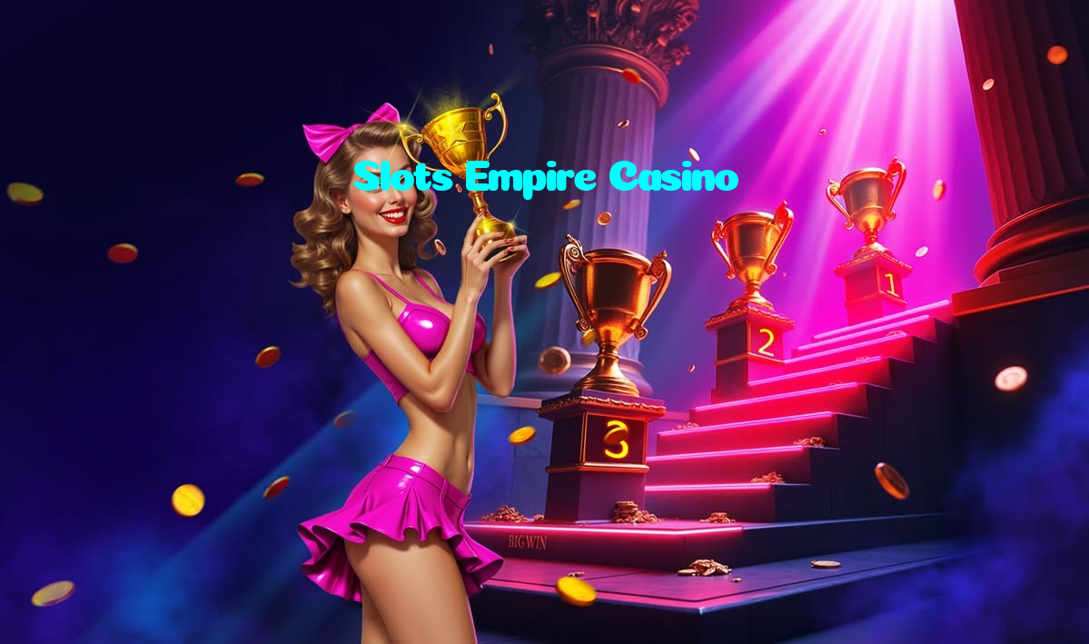 Slots Empire Casino